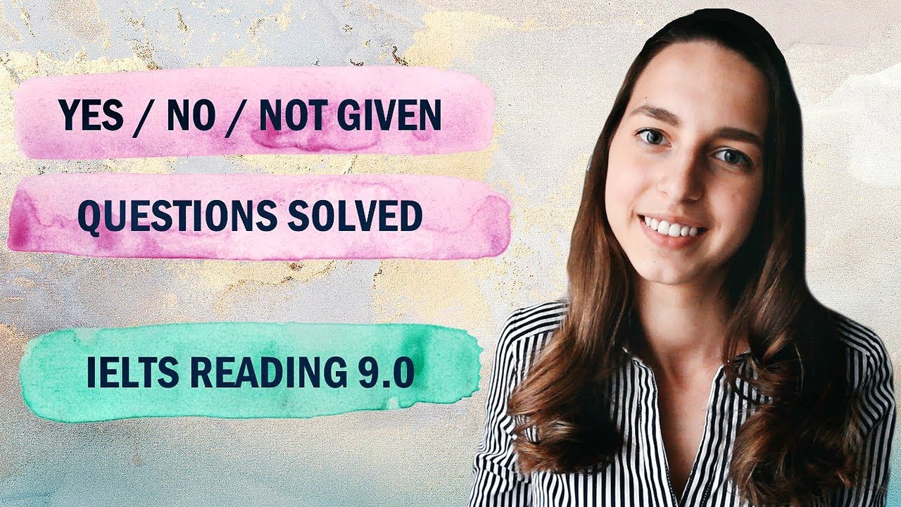 IELTS Reading band 9 - Yes,No,Not given
