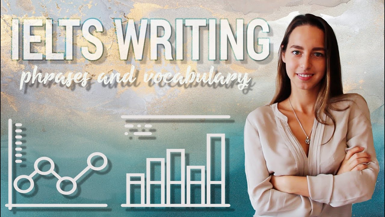 IELTS Writing Task 1 – Phrases and Vocabulary