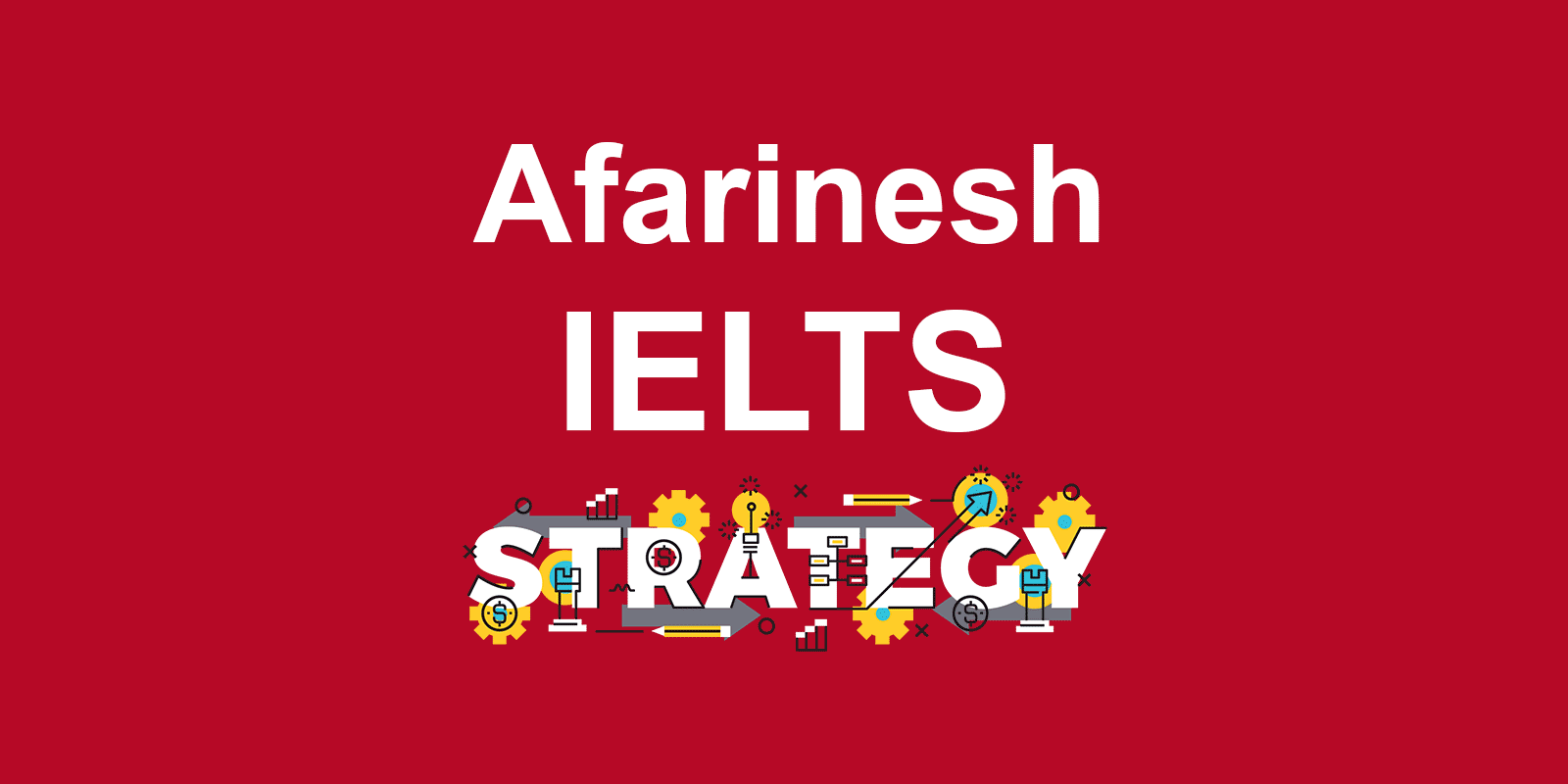 Afarinesh Strategies – Part 1 – Academic Writing Task1 – Part 1