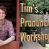 Tim's pronunciation workshop