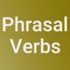 Phrasal Verbs