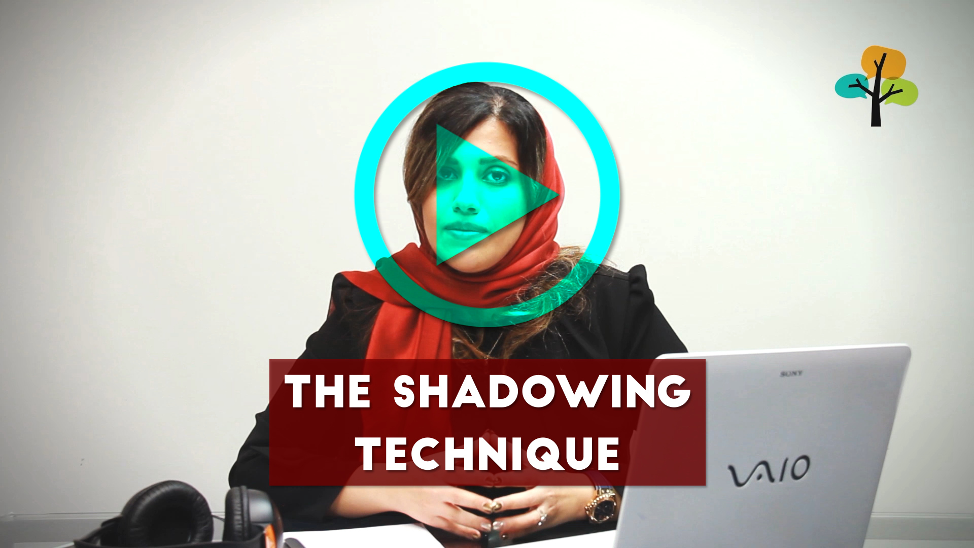 The Shadowing Technique