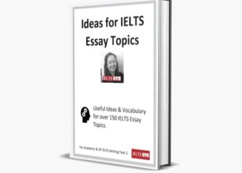 Ideas for IELTS Essay Topics